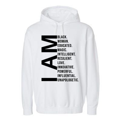 I Am Black Woman Educated Magic Intelligent Resilient Love Innovative Powerful Garment-Dyed Fleece Hoodie