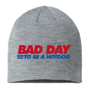 Its A Bad Day To Be A Hot Dog Funny Hot Dog Sustainable Beanie