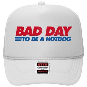 Its A Bad Day To Be A Hot Dog Funny Hot Dog High Crown Mesh Back Trucker Hat