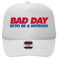 Its A Bad Day To Be A Hot Dog Funny Hot Dog High Crown Mesh Back Trucker Hat