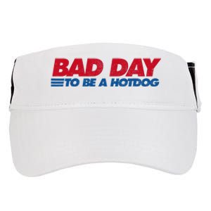 Its A Bad Day To Be A Hot Dog Funny Hot Dog Adult Drive Performance Visor