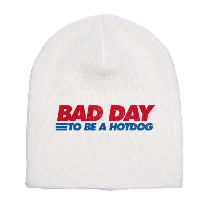 Its A Bad Day To Be A Hot Dog Funny Hot Dog Short Acrylic Beanie