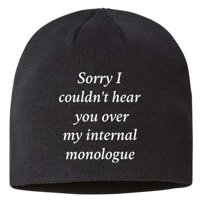 I Am Broken Sorry I Couldnt Hear You Over My Internal Monologue Sustainable Beanie