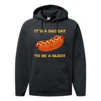 Its A Bad Day To Be A Glizzy Performance Fleece Hoodie