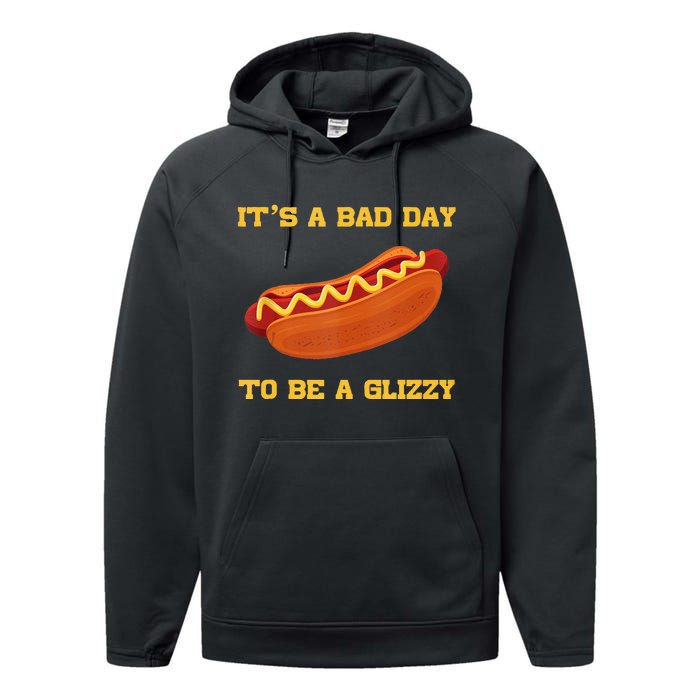 Its A Bad Day To Be A Glizzy Performance Fleece Hoodie