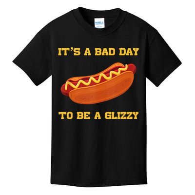 Its A Bad Day To Be A Glizzy Kids T-Shirt