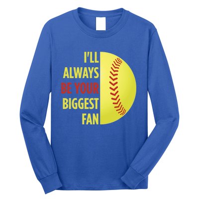 ILl Always Be Your Biggest Fan Gift For Mom Dad Softball Gift Long Sleeve Shirt