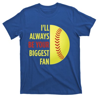 ILl Always Be Your Biggest Fan Gift For Mom Dad Softball Gift T-Shirt