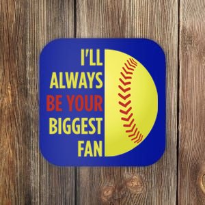 ILl Always Be Your Biggest Fan Gift For Mom Dad Softball Gift Coaster