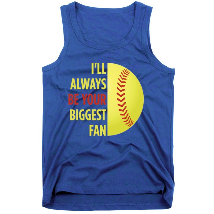 ILl Always Be Your Biggest Fan Gift For Mom Dad Softball Gift Tank Top