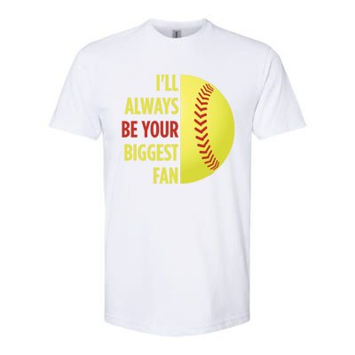 ILl Always Be Your Biggest Fan Gift For Mom Dad Softball Gift Softstyle® CVC T-Shirt