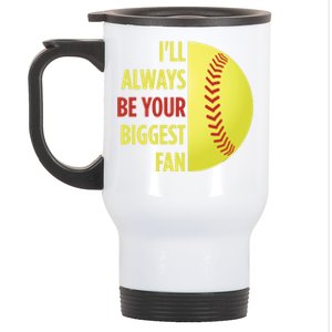 ILl Always Be Your Biggest Fan Gift For Mom Dad Softball Gift Stainless Steel Travel Mug