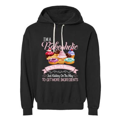 Im A Bakeaholic Funny Baking Baker Cupcake Cooking Garment-Dyed Fleece Hoodie