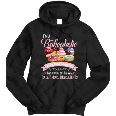 Im A Bakeaholic Funny Baking Baker Cupcake Cooking Tie Dye Hoodie