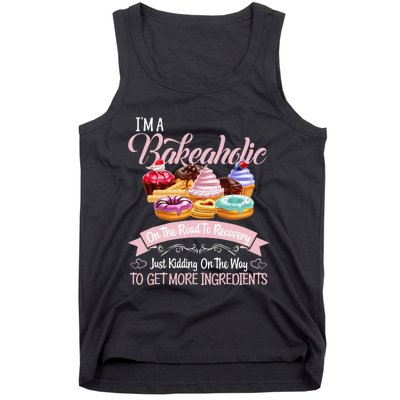 Im A Bakeaholic Funny Baking Baker Cupcake Cooking Tank Top