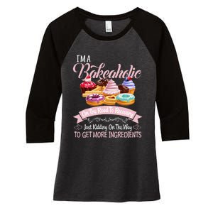 Im A Bakeaholic Funny Baking Baker Cupcake Cooking Women's Tri-Blend 3/4-Sleeve Raglan Shirt