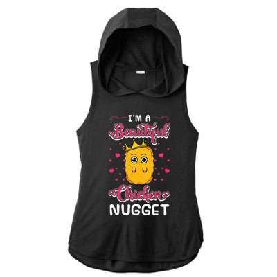 I'm A Beautiful Chicken Nugget Fans Nuggies Lover Nug Eaters Ladies PosiCharge Tri-Blend Wicking Draft Hoodie Tank