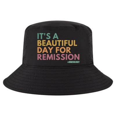 ItS A Beautiful Day For Remission Oncology Nurse Cool Comfort Performance Bucket Hat