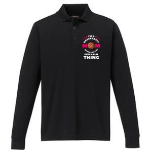 I'm A Basketball Mom We Don't Do That Keep Calm Thing Funny Gift Performance Long Sleeve Polo