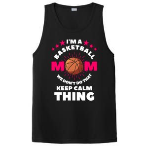 I'm A Basketball Mom We Don't Do That Keep Calm Thing Funny Gift PosiCharge Competitor Tank