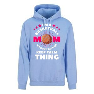 I'm A Basketball Mom We Don't Do That Keep Calm Thing Funny Gift Unisex Surf Hoodie