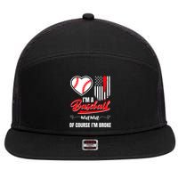 IM A Baseball Mom Of Course IM Broke 7 Panel Mesh Trucker Snapback Hat