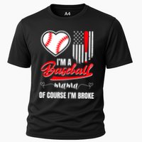 IM A Baseball Mom Of Course IM Broke Cooling Performance Crew T-Shirt