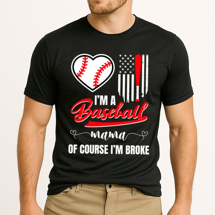 IM A Baseball Mom Of Course IM Broke Cooling Performance Crew T-Shirt