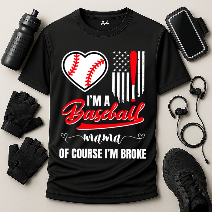 IM A Baseball Mom Of Course IM Broke Cooling Performance Crew T-Shirt