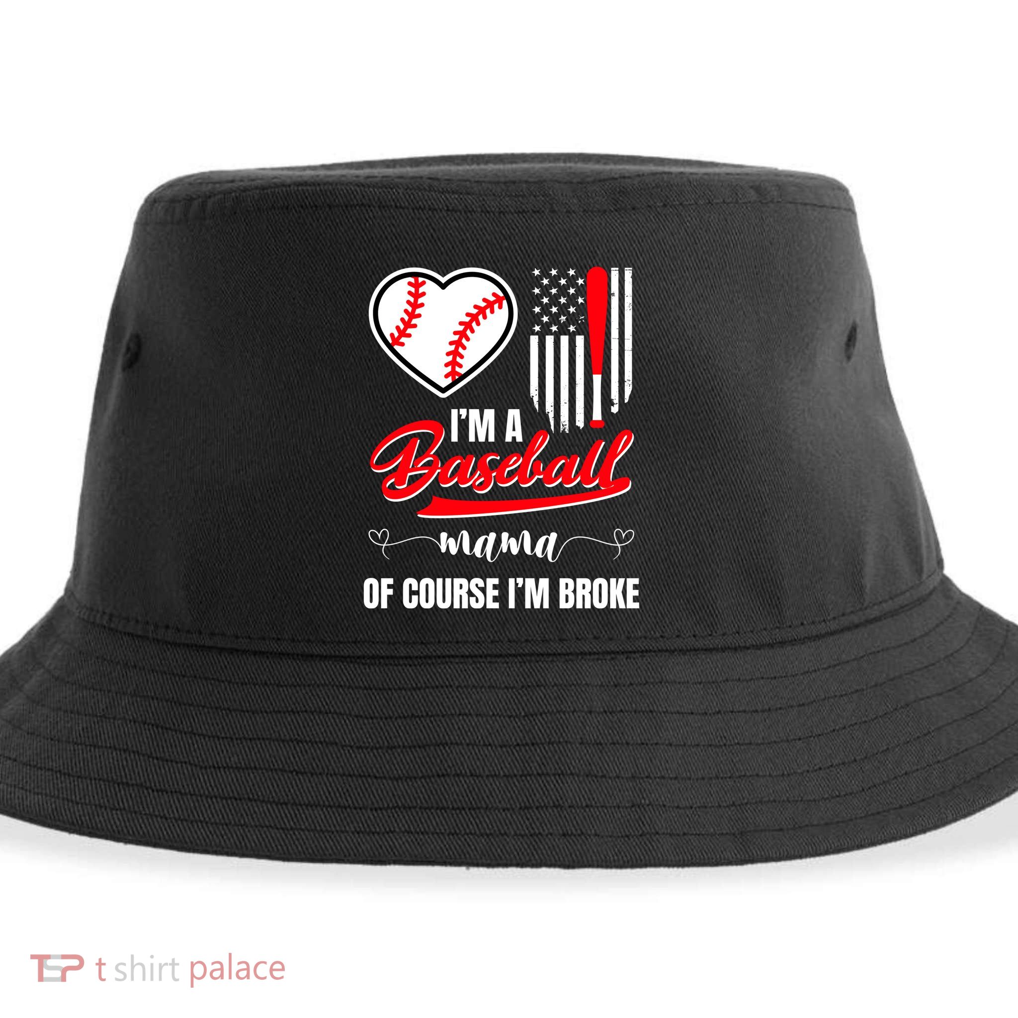 IM A Baseball Mom Of Course IM Broke Sustainable Bucket Hat