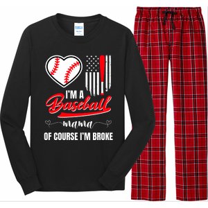 IM A Baseball Mom Of Course IM Broke Long Sleeve Pajama Set