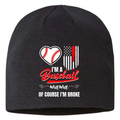 IM A Baseball Mom Of Course IM Broke Sustainable Beanie