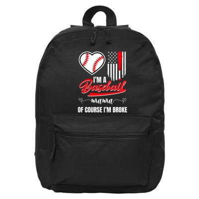 IM A Baseball Mom Of Course IM Broke 16 in Basic Backpack