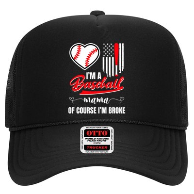 IM A Baseball Mom Of Course IM Broke Trucker Hat