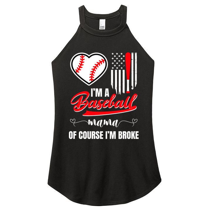 IM A Baseball Mom Of Course IM Broke Women's Perfect Tri Rocker Tank