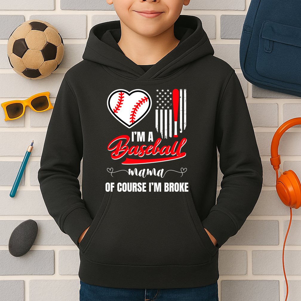 IM A Baseball Mom Of Course IM Broke Kids Hoodie