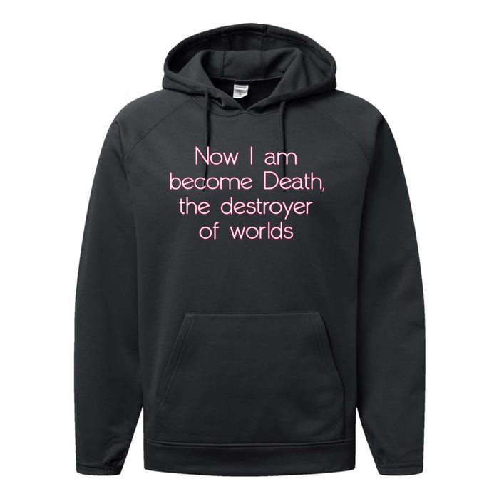 I Am Become Death Destroyer Of Worlds Performance Fleece Hoodie