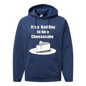 Its A Bad Day To Be A Cheesecake Performance Fleece Hoodie