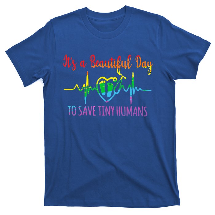 Its A Beautiful Day To Save Tiny Hu Nicu Neonatal Nurse Gift T-Shirt