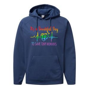 Its A Beautiful Day To Save Tiny Hu Nicu Neonatal Nurse Gift Performance Fleece Hoodie