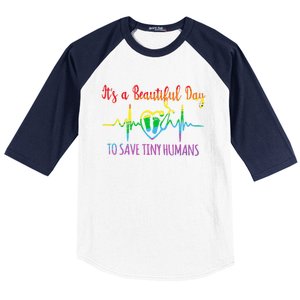 Its A Beautiful Day To Save Tiny Hu Nicu Neonatal Nurse Gift Baseball Sleeve Shirt