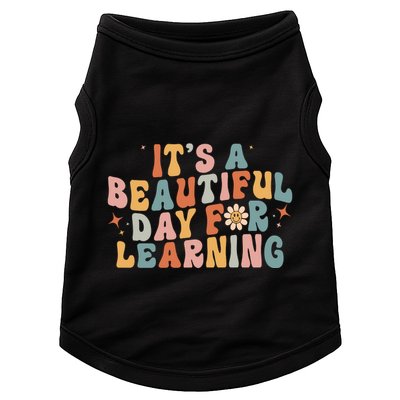 Its A Beautiful Day For Learning Best Teacher Ever Doggie Tank