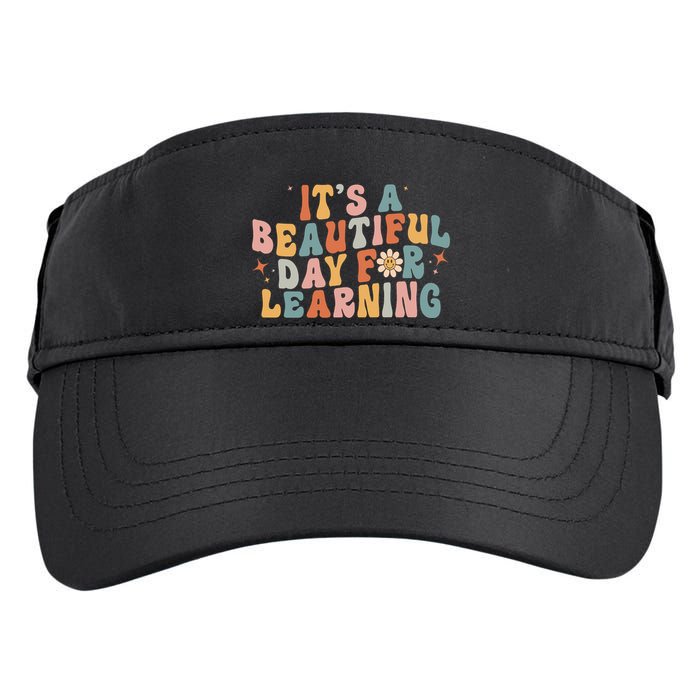 Its A Beautiful Day For Learning Best Teacher Ever Adult Drive Performance Visor