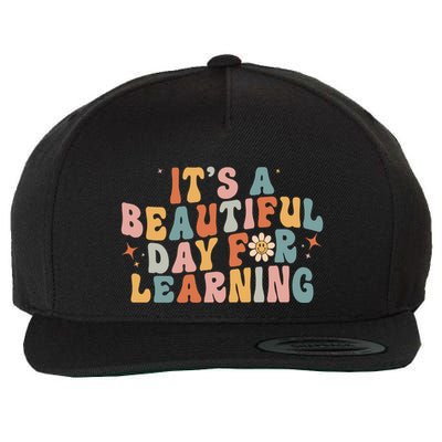 Its A Beautiful Day For Learning Best Teacher Ever Wool Snapback Cap
