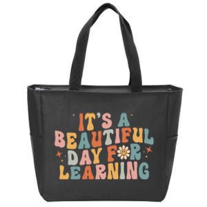 Its A Beautiful Day For Learning Best Teacher Ever Zip Tote Bag