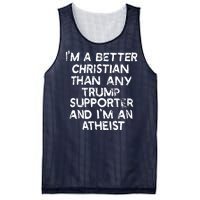 Im A Better Christian Than Any Trump Supporter And Im An Atheist Mesh Reversible Basketball Jersey Tank