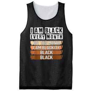 I Am Black Every Month But This Month I'm Blackity Black Mesh Reversible Basketball Jersey Tank