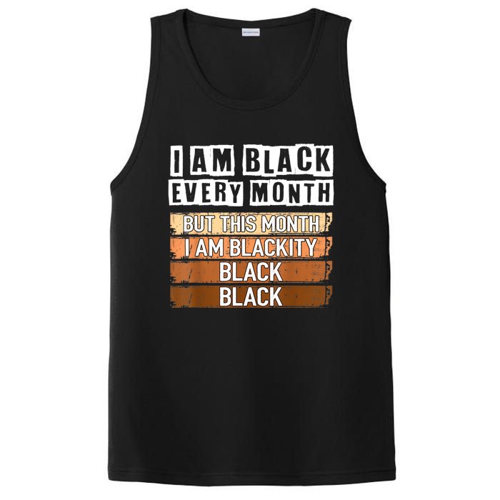 I Am Black Every Month But This Month I'm Blackity Black PosiCharge Competitor Tank