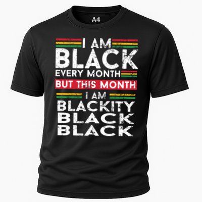I Am Black Every Month But This Month I'm Blackity Black Performance Shirt