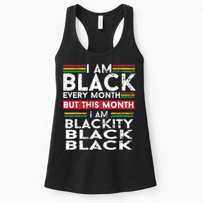 I Am Black Every Month But This Month I'm Blackity Black Womens Tank Top